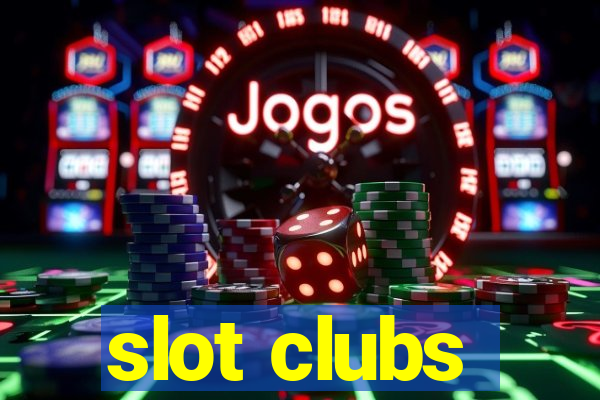 slot clubs