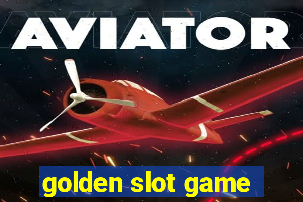 golden slot game