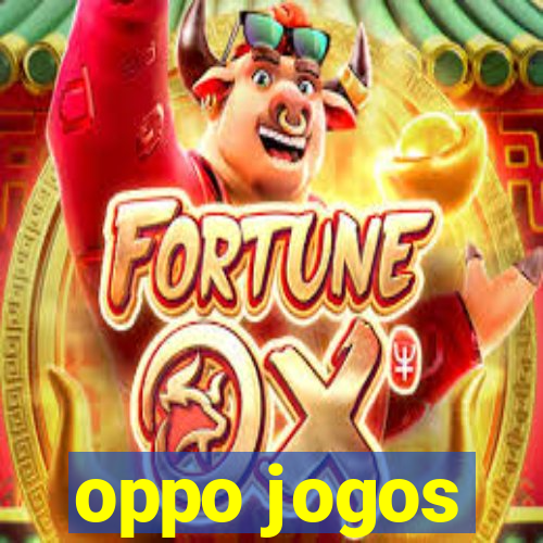 oppo jogos