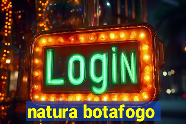 natura botafogo