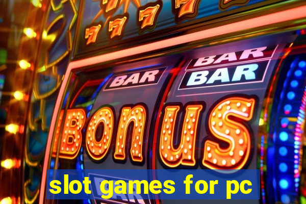 slot games for pc