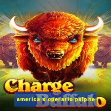 america x operario palpite