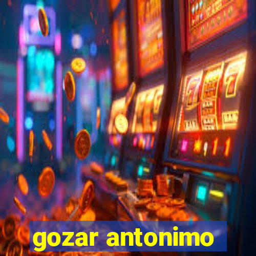 gozar antonimo