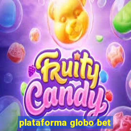 plataforma globo bet