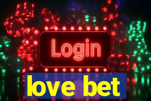 love bet