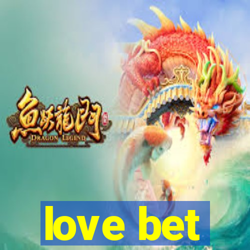 love bet