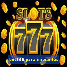 bet365 para iniciantes