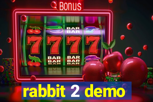 rabbit 2 demo