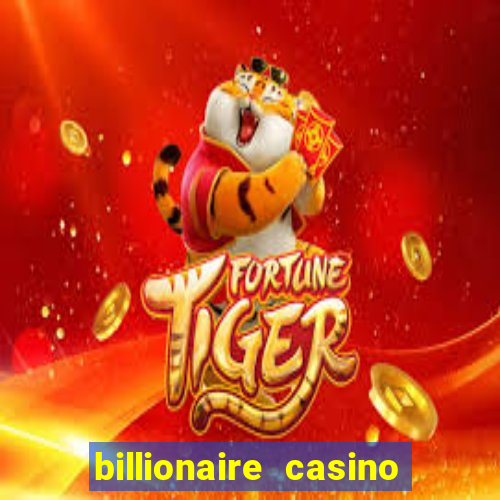 billionaire casino app real money