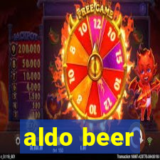 aldo beer