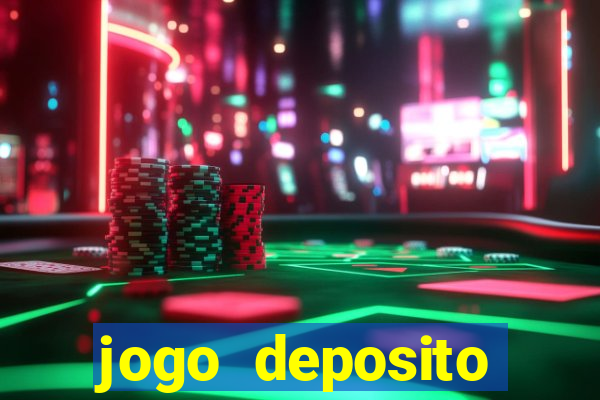 jogo deposito minimo 10 reais