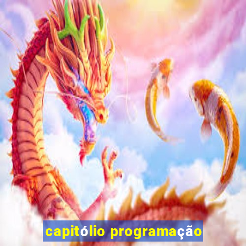 capitólio programação