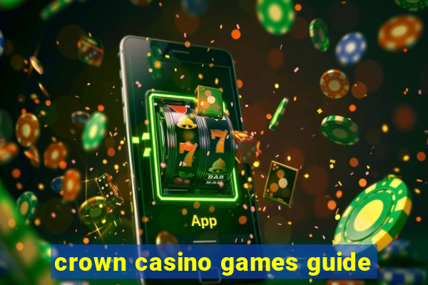 crown casino games guide