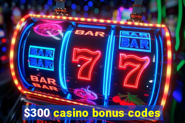 $300 casino bonus codes