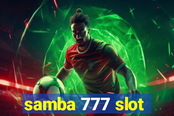 samba 777 slot