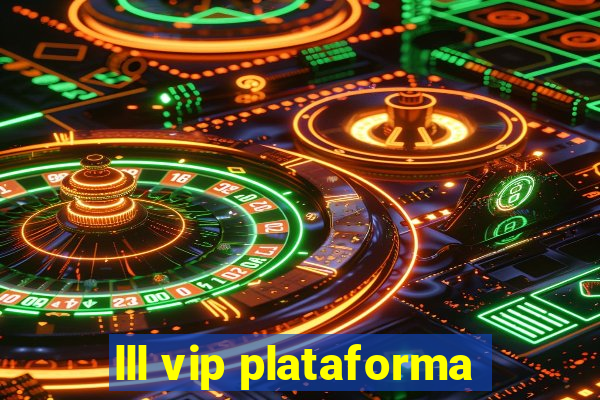 lll vip plataforma