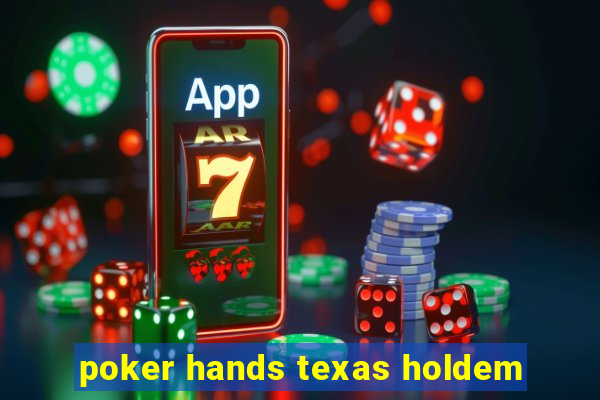 poker hands texas holdem