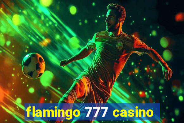 flamingo 777 casino