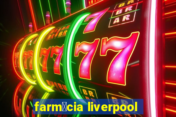 farm谩cia liverpool