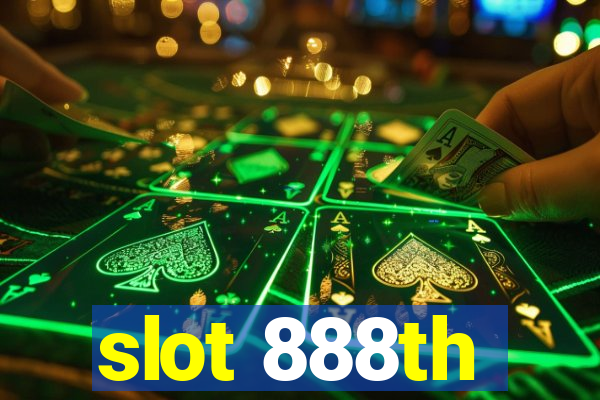 slot 888th