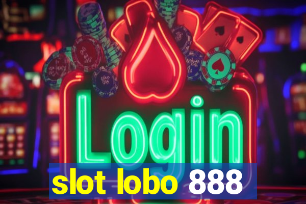 slot lobo 888