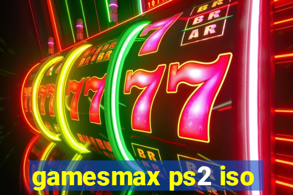 gamesmax ps2 iso