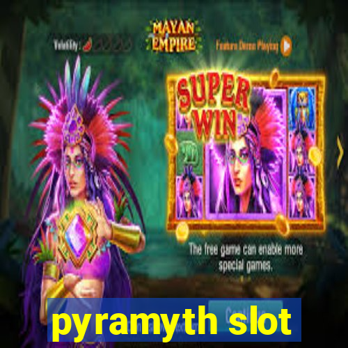 pyramyth slot