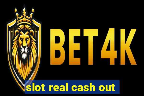 slot real cash out