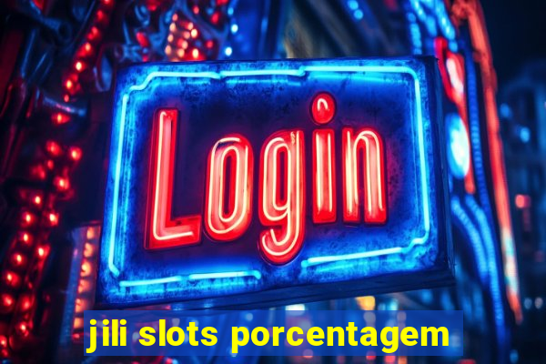 jili slots porcentagem