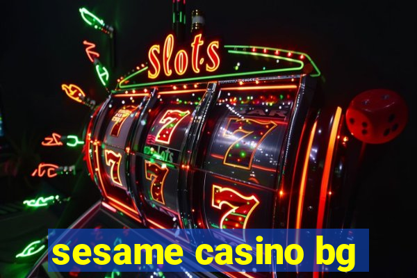 sesame casino bg