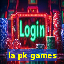 la pk games