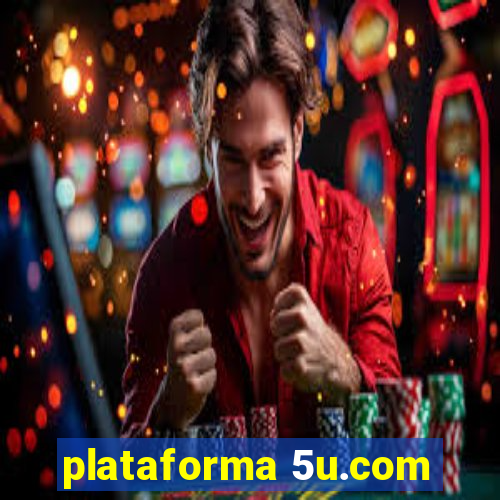 plataforma 5u.com