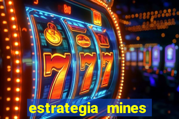 estrategia mines estrela bet