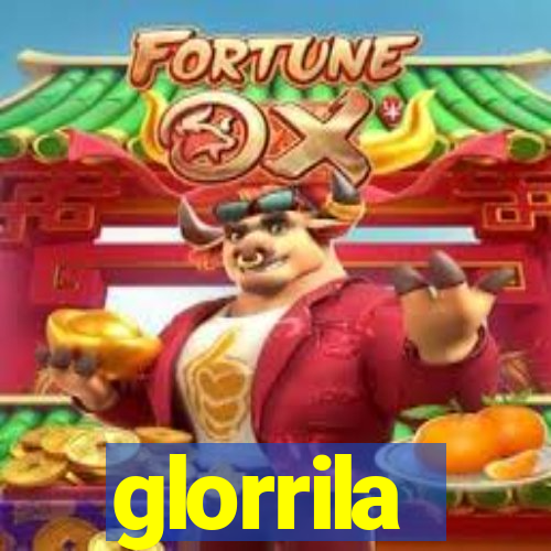 glorrila