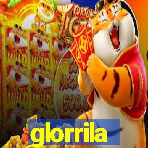 glorrila