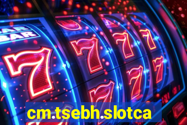 cm.tsebh.slotcasino