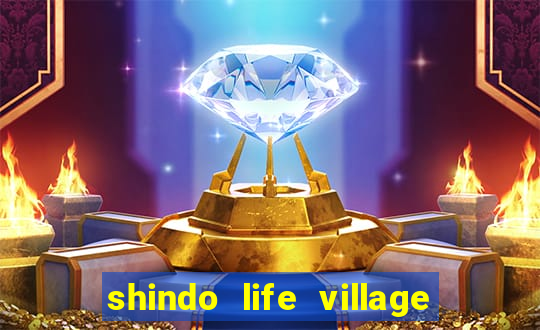 shindo life village blaze private server codes