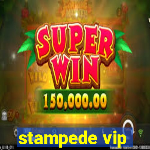 stampede vip