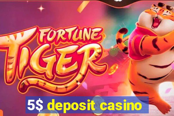 5$ deposit casino