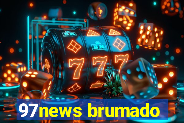 97news brumado