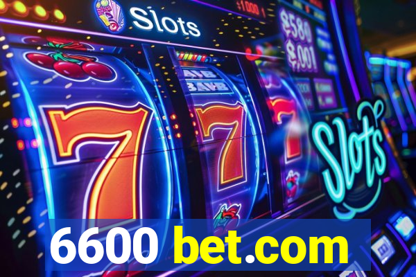 6600 bet.com