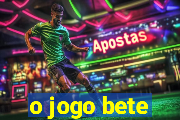 o jogo bete