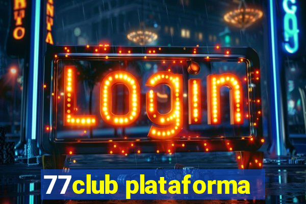 77club plataforma