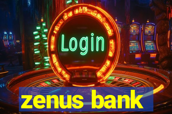 zenus bank