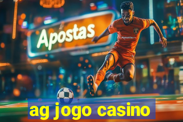 ag jogo casino