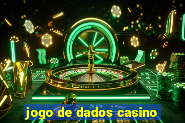 jogo de dados casino