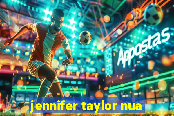 jennifer taylor nua