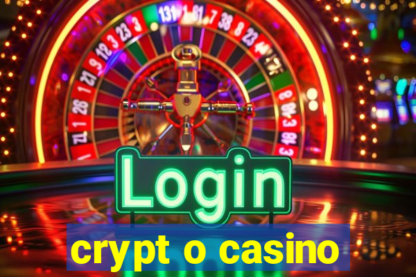 crypt o casino