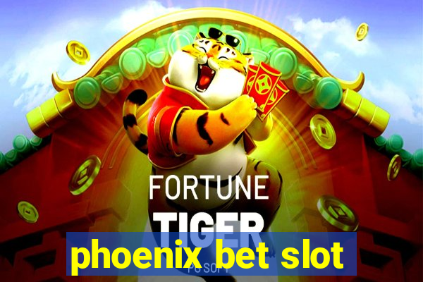 phoenix bet slot