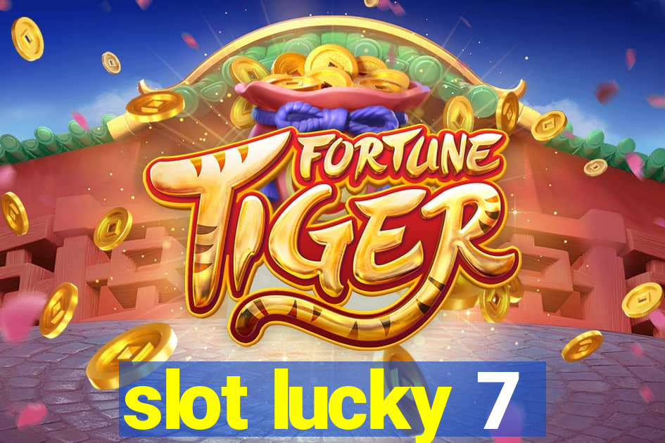 slot lucky 7